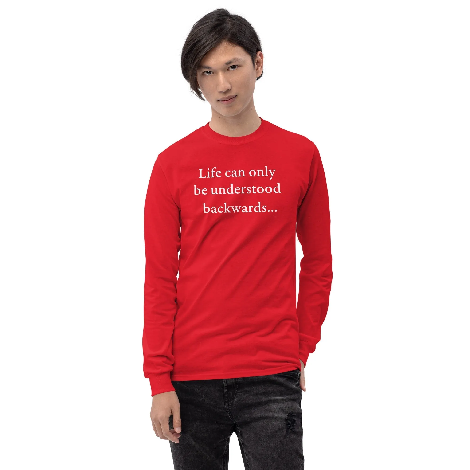 Kierkegaard Quote - Life can only be understood backwards - Long-Sleeved Shirt